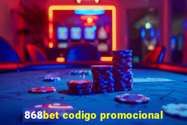 868bet codigo promocional